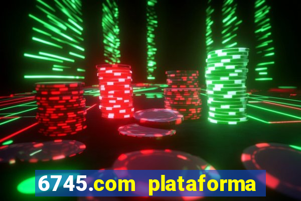 6745.com plataforma de jogos